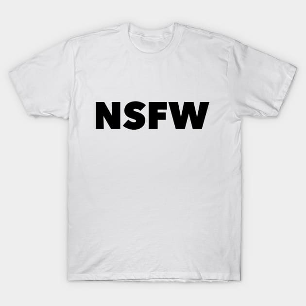 NSFW T-Shirt by VDUBYA